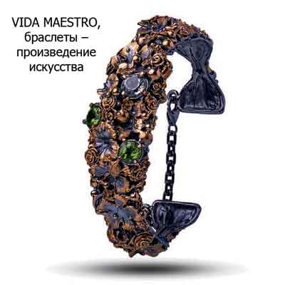 VIDA MAESTRO, браслеты – произведение искусства VIDA MAESTRO, браслеты – произведение искусства